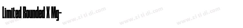 Limited Rounded X Mg字体转换 Limited Rounded X Mg字体转换
